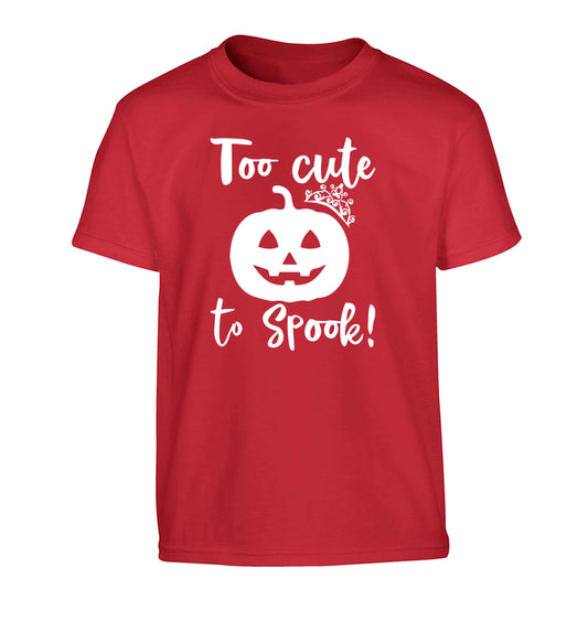 Too cute to spook! Children's red Tshirt 12-13 Years