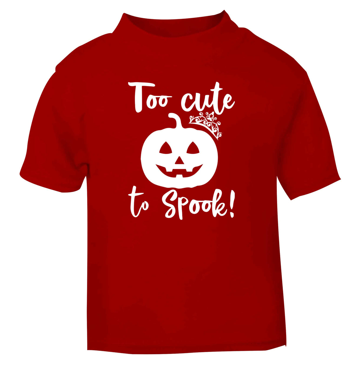 Too cute to spook! red Baby Toddler Tshirt 2 Years