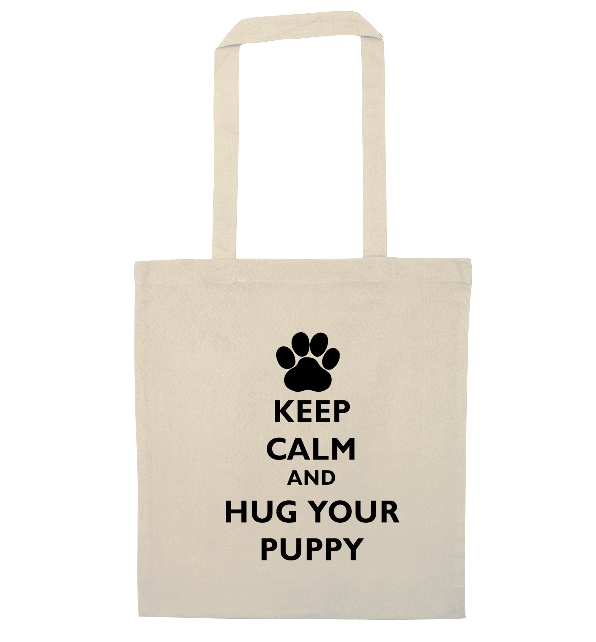 Keep calm and hug your puppy natural tote bag