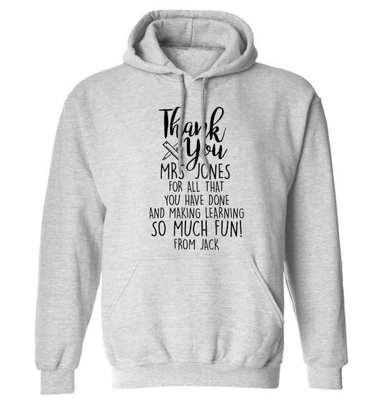 Personalised thank you Mrs for all that you've done and making learning so much fun! adults unisex grey hoodie 2XL