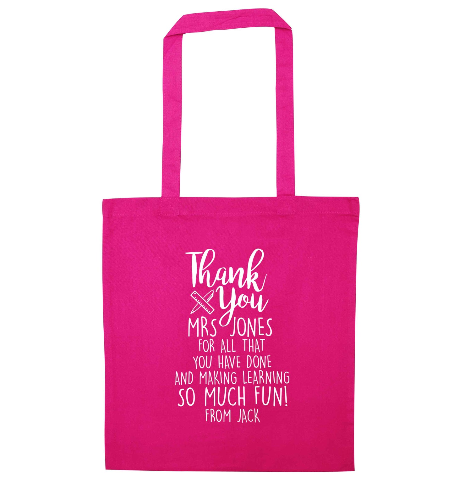 Personalised thank you Mrs for all that you've done and making learning so much fun! pink tote bag