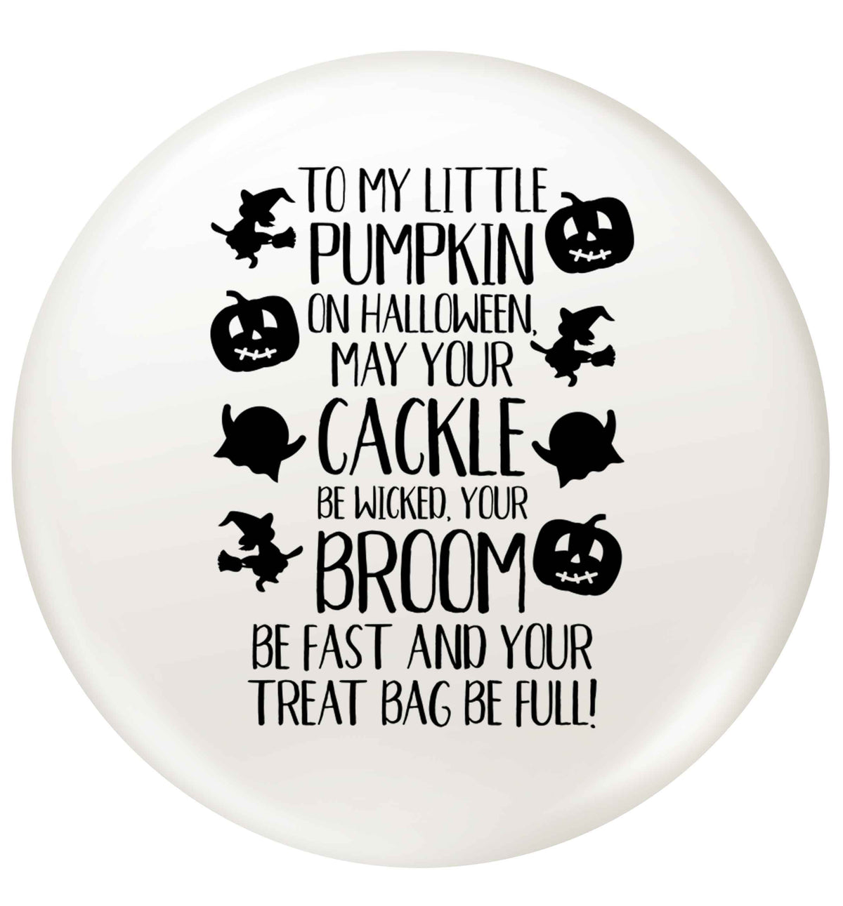 To my Little Pumpkin small 25mm Pin badge