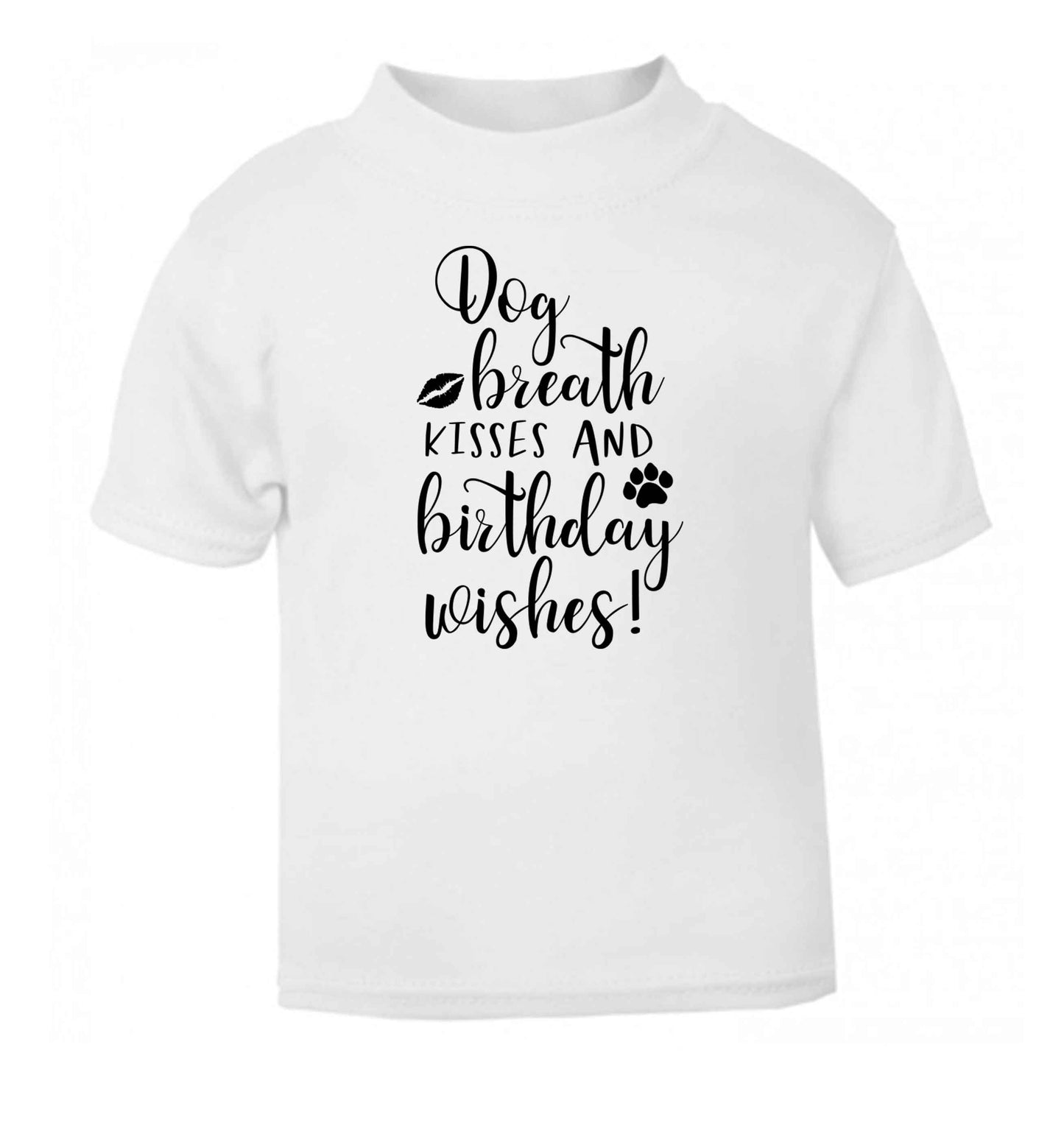 Dog breath kisses and christmas wishes white Baby Toddler Tshirt 2 Years