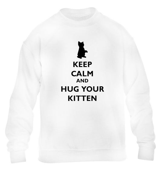 Keep calm and hug your kitten children's white sweater 12-13 Years