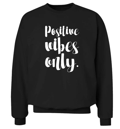 Positive vibes only Adult's unisex black Sweater 2XL