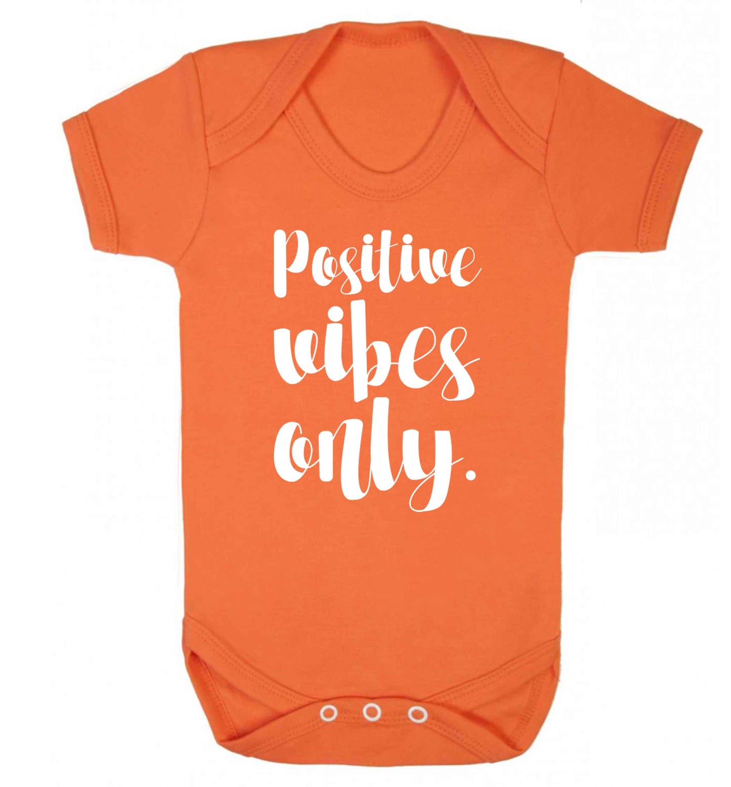 Positive vibes only Baby Vest orange 18-24 months