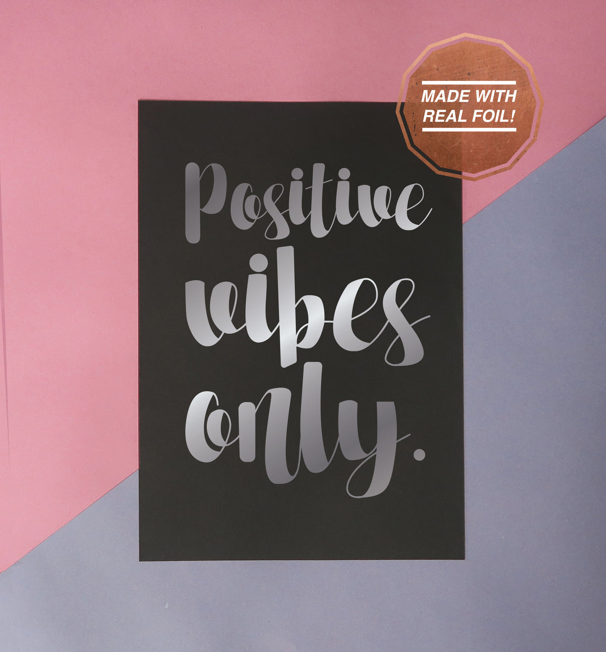 positive vibes only handmade greeting card or print silver foil on black