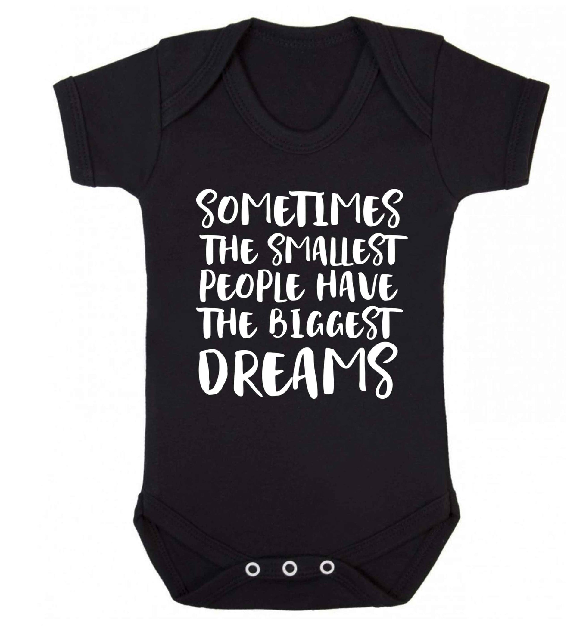 Sometimes the smallest people have the biggest dreams Baby Vest black 18-24 months