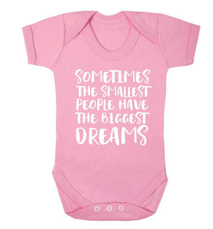 Sometimes the smallest people have the biggest dreams Baby Vest pale pink 18-24 months