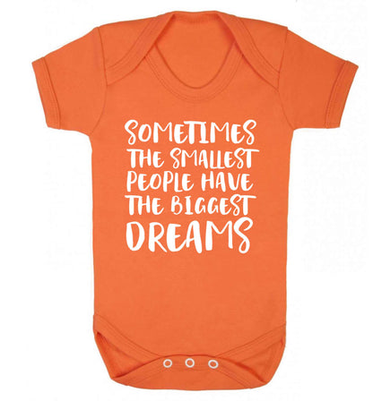 Sometimes the smallest people have the biggest dreams Baby Vest orange 18-24 months