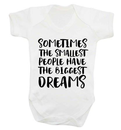 Sometimes the smallest people have the biggest dreams Baby Vest white 18-24 months