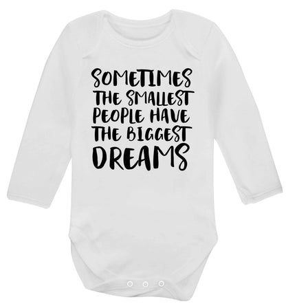 Sometimes the smallest people have the biggest dreams Baby Vest long sleeved white 6-12 months