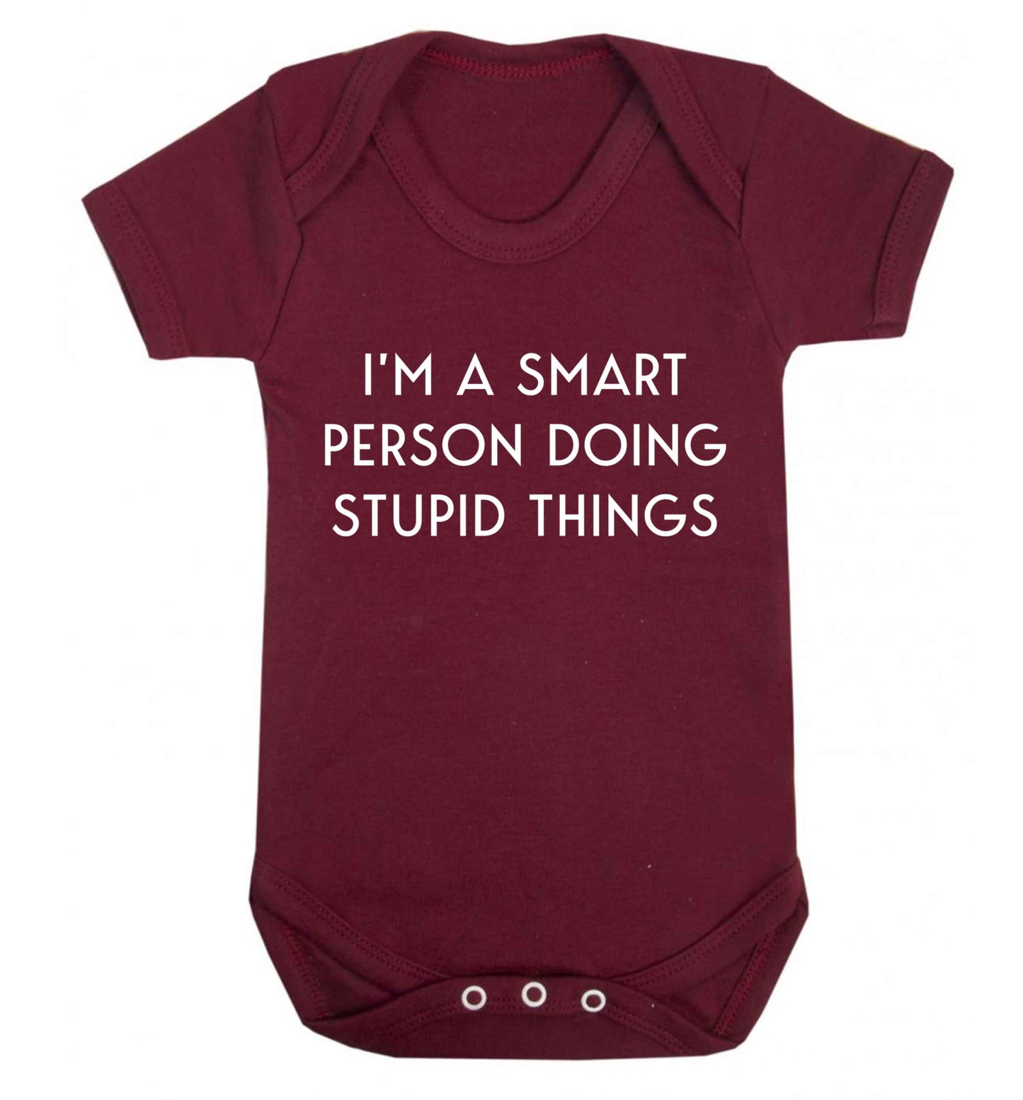I'm a smart person doing stupid things Baby Vest maroon 18-24 months