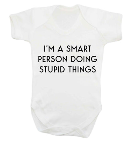 I'm a smart person doing stupid things Baby Vest white 18-24 months