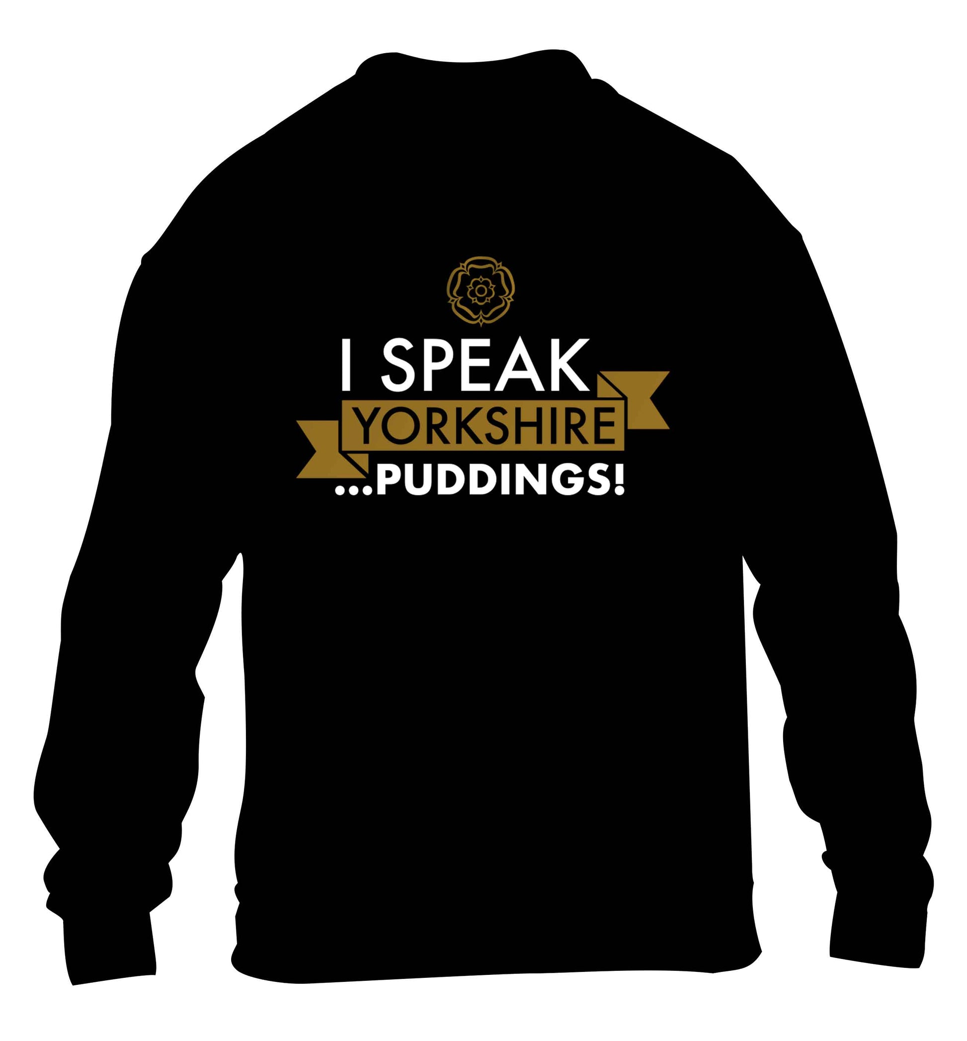 I speak Yorkshire...puddings children's black sweater 12-13 Years