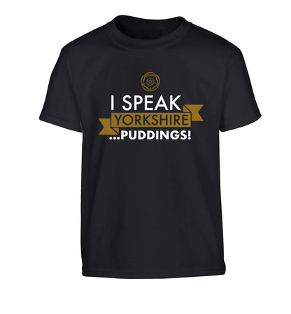 I speak Yorkshire...puddings Children's black Tshirt 12-13 Years