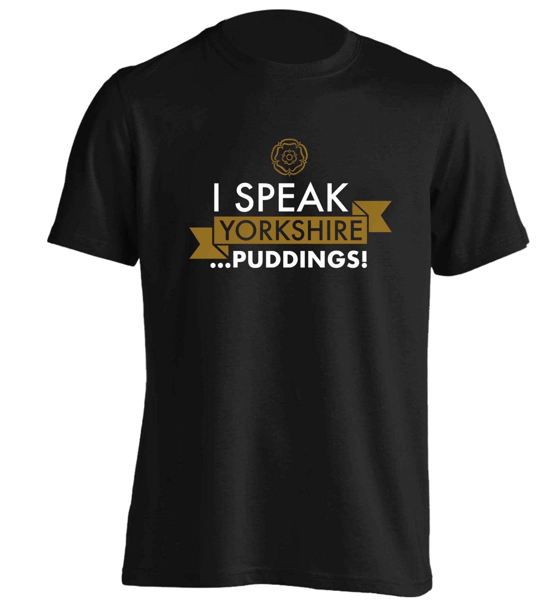 I speak Yorkshire...puddings adults unisex black Tshirt 2XL
