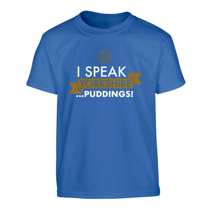 I speak Yorkshire...puddings Children's blue Tshirt 12-13 Years