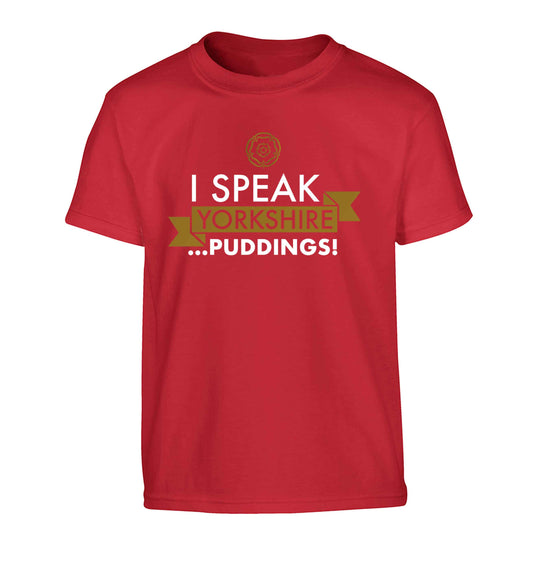 I speak Yorkshire...puddings Children's red Tshirt 12-13 Years