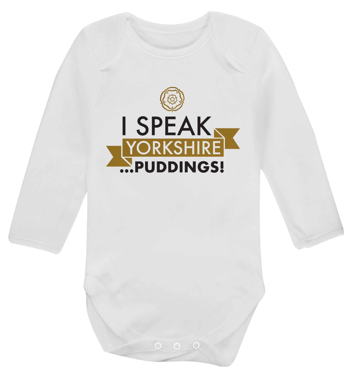 I speak Yorkshire...puddings Baby Vest long sleeved white 6-12 months