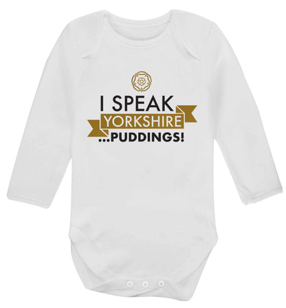 I speak Yorkshire...puddings Baby Vest long sleeved white 6-12 months