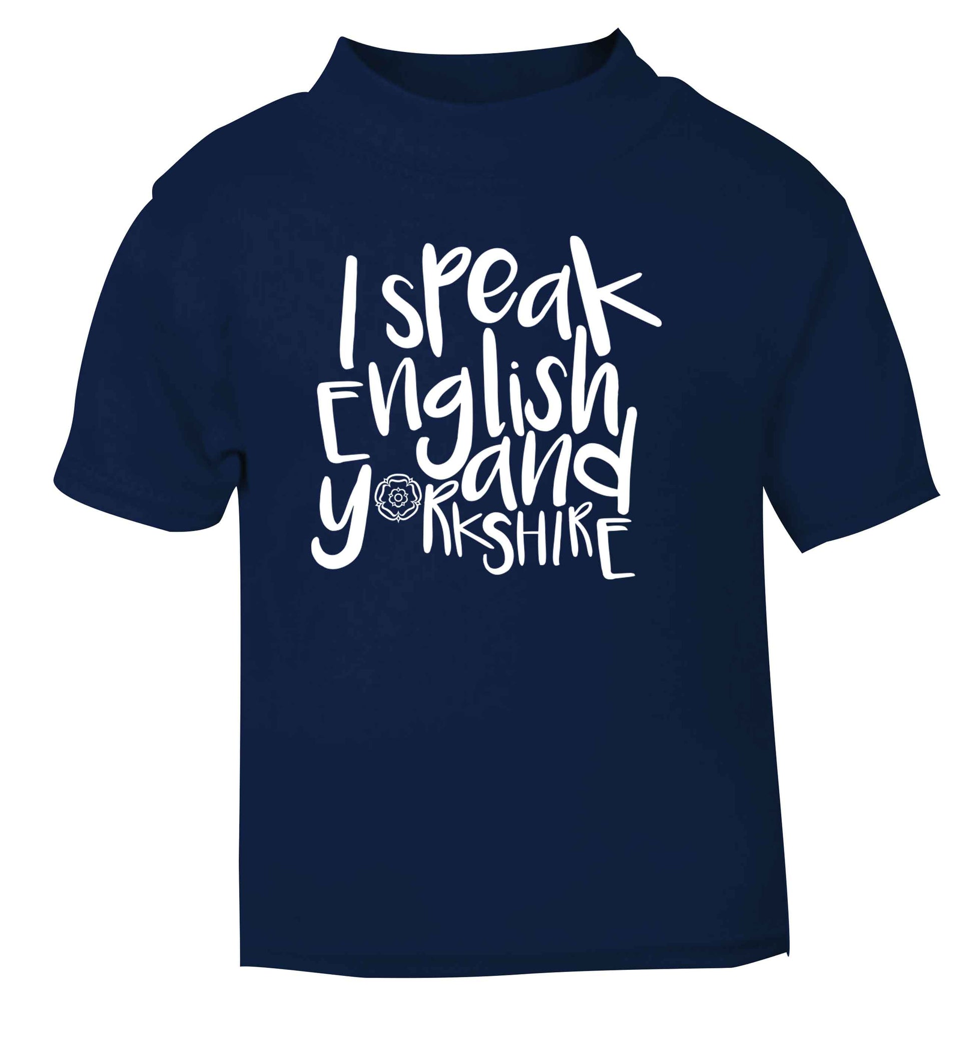 I speak English and Yorkshire navy Baby Toddler Tshirt 2 Years