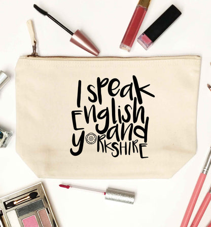 I speak English and Yorkshire natural makeup bag