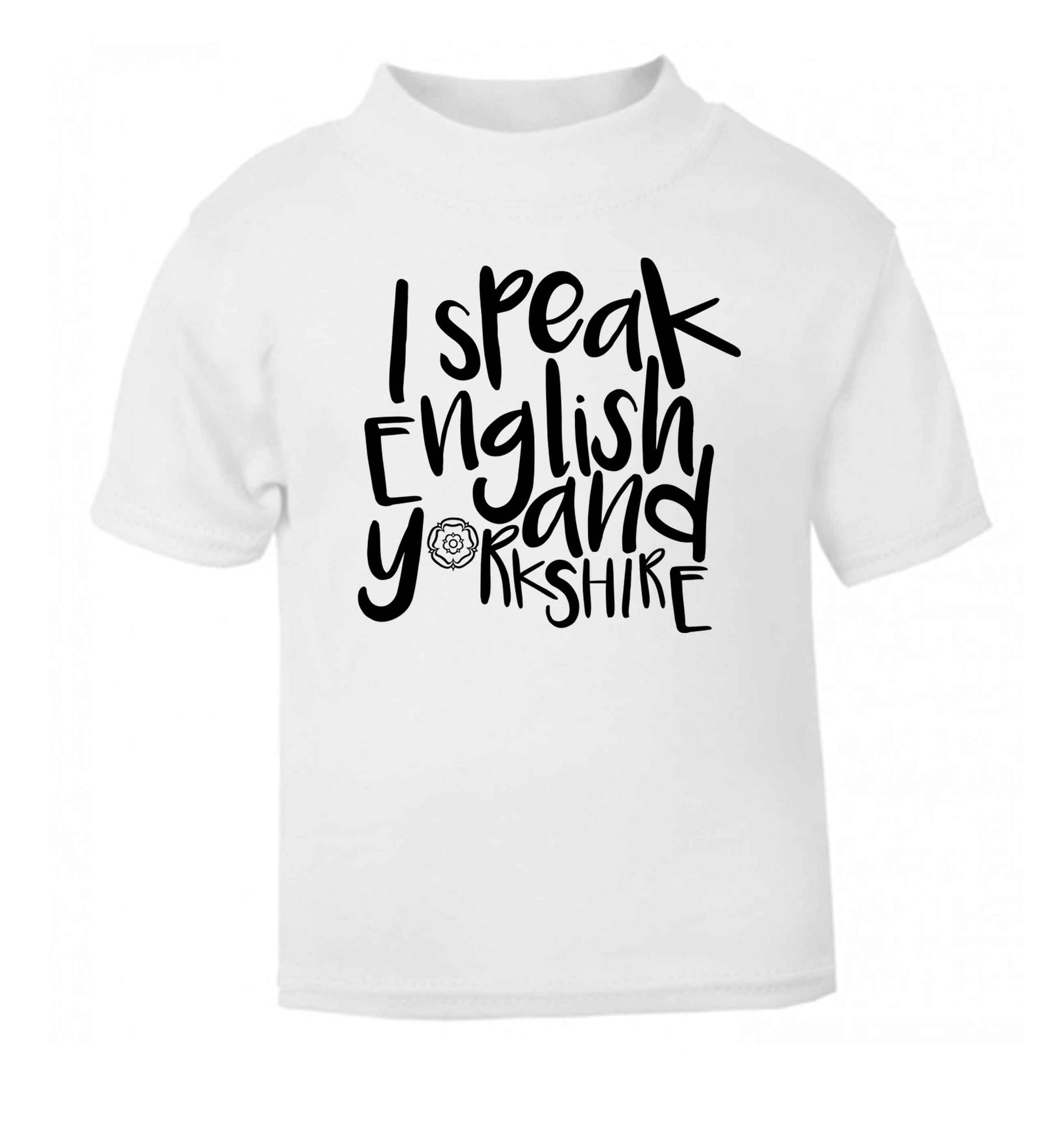 I speak English and Yorkshire white Baby Toddler Tshirt 2 Years