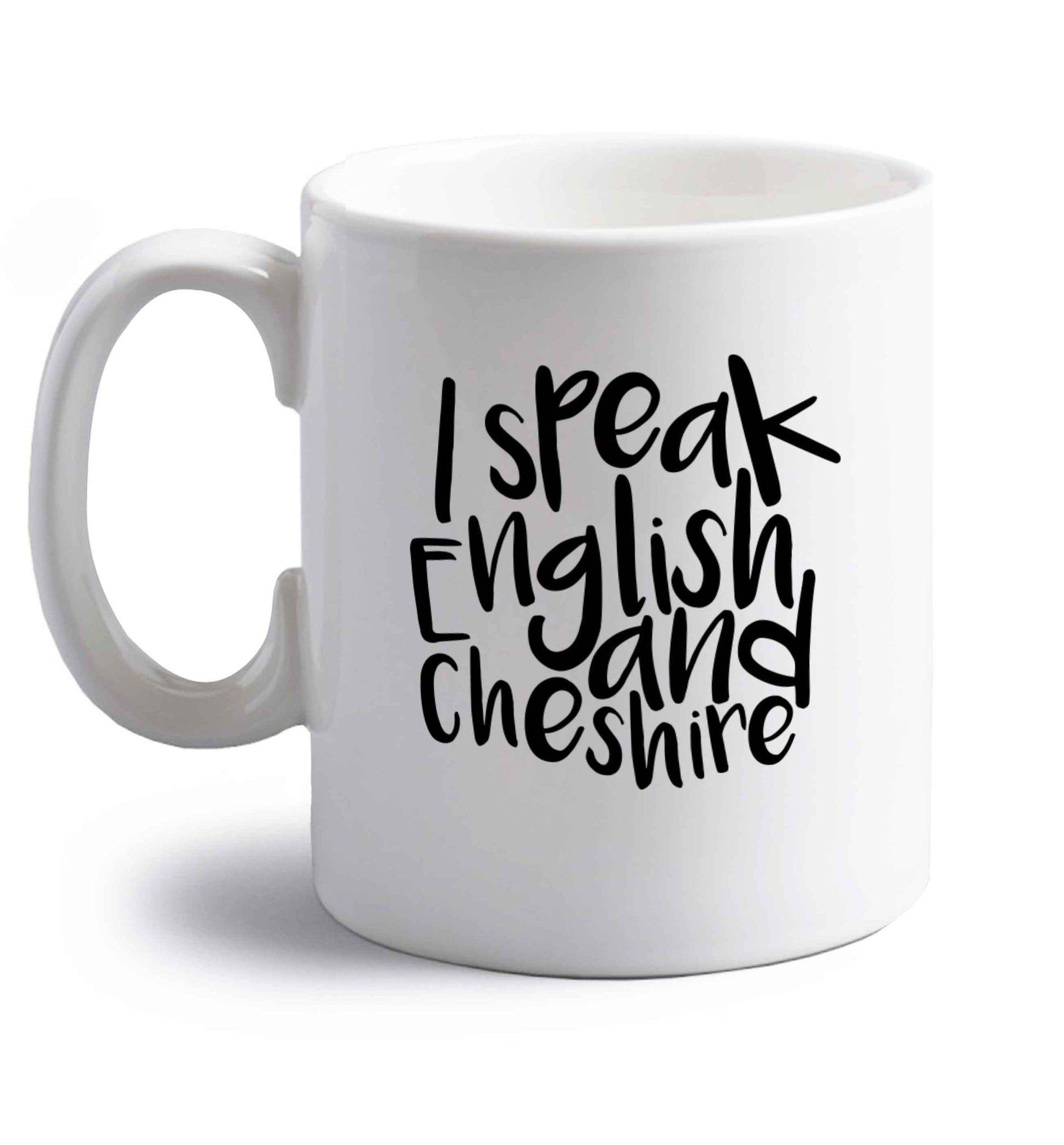 I speak English and Cheshire right handed white ceramic mug 