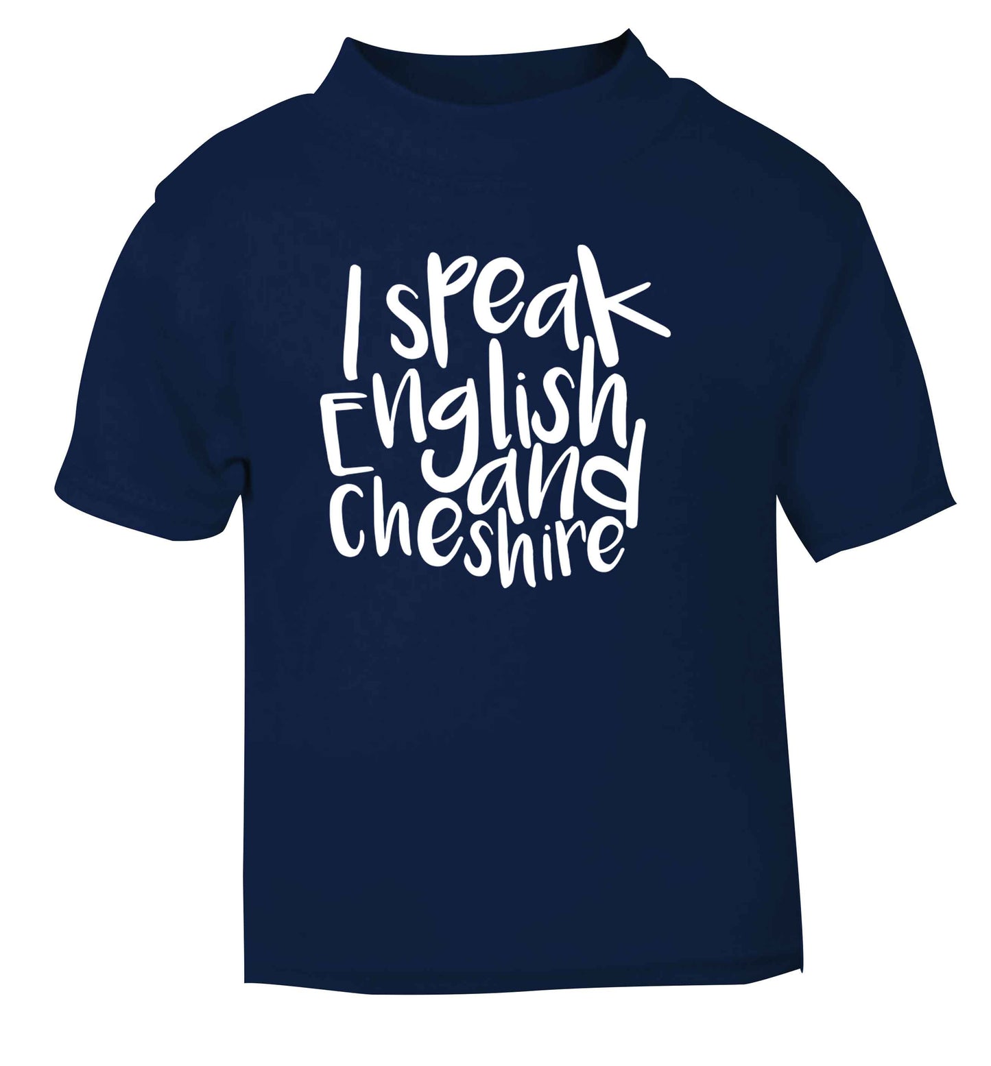 I speak English and Cheshire navy Baby Toddler Tshirt 2 Years