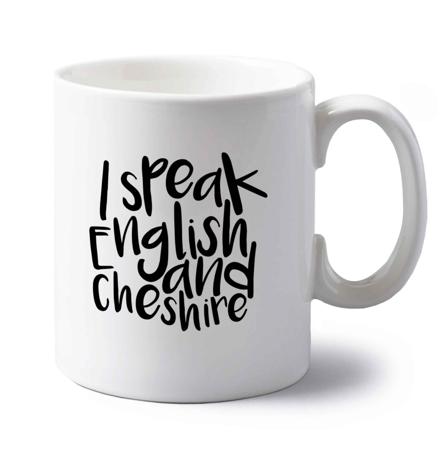I speak English and Cheshire left handed white ceramic mug 