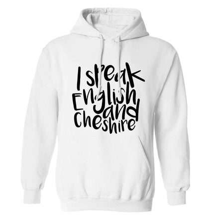 I speak English and Cheshire adults unisex white hoodie 2XL