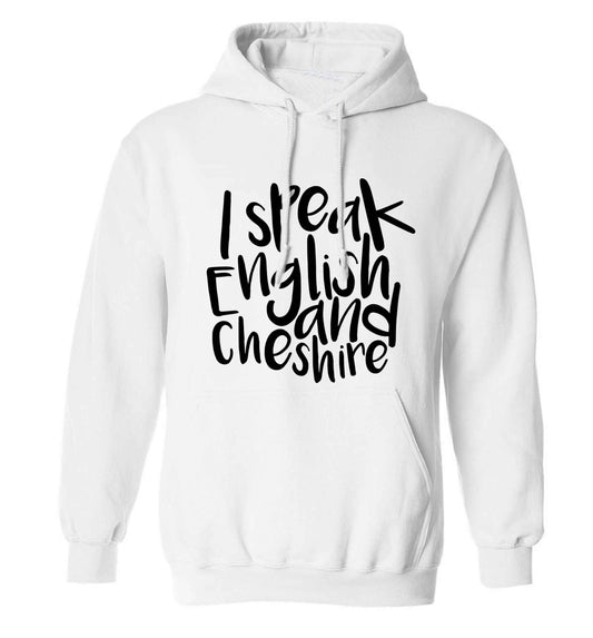 I speak English and Cheshire adults unisex white hoodie 2XL