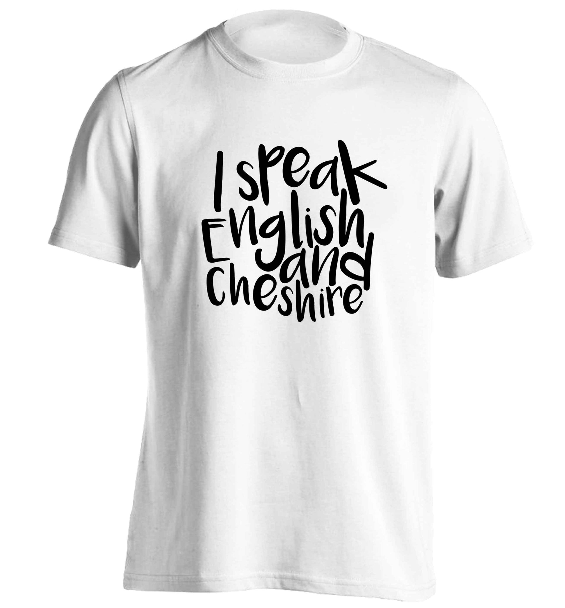 I speak English and Cheshire adults unisex white Tshirt 2XL