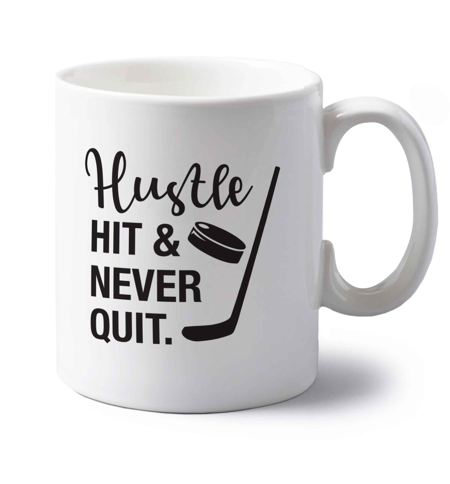 Hustle hit and never quit left handed white ceramic mug 