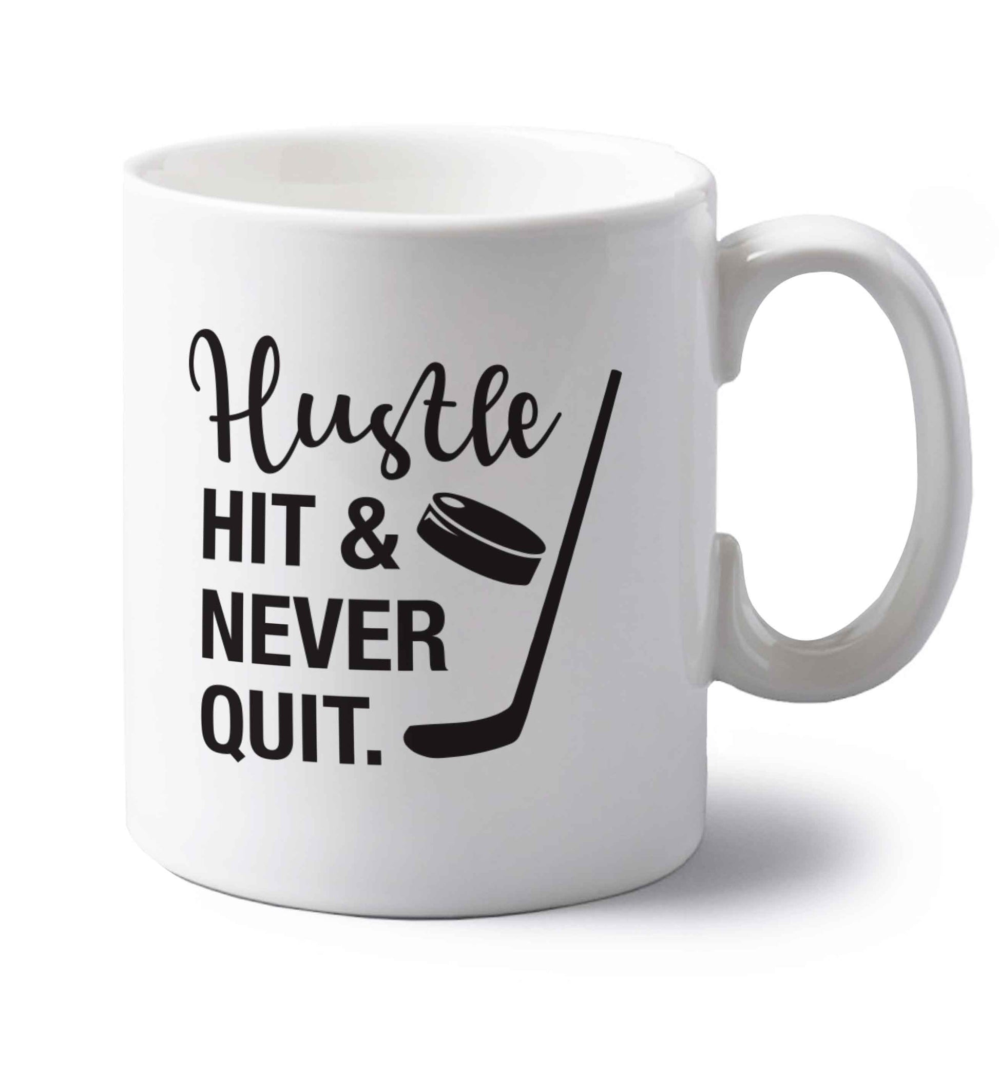 Hustle hit and never quit left handed white ceramic mug 