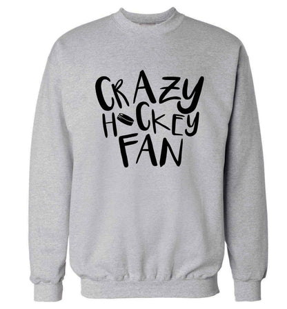 Crazy hockey fan Adult's unisex grey Sweater 2XL