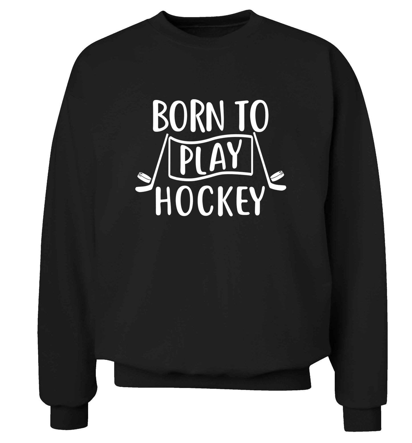 Born to play hockey Adult's unisex black Sweater 2XL