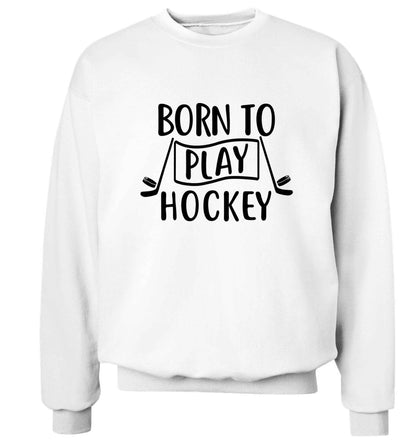 Born to play hockey Adult's unisex white Sweater 2XL
