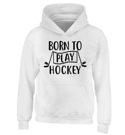 Born to play hockey children's white hoodie 12-13 Years