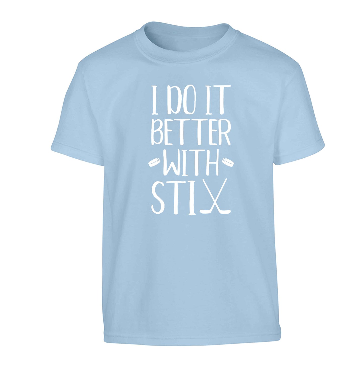 I do it better with stix (hockey) Children's light blue Tshirt 12-13 Years