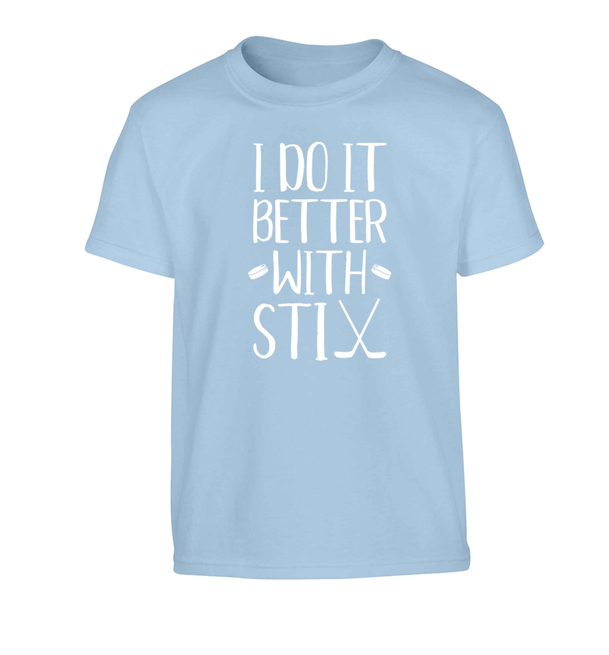 I do it better with stix (hockey) Children's light blue Tshirt 12-13 Years