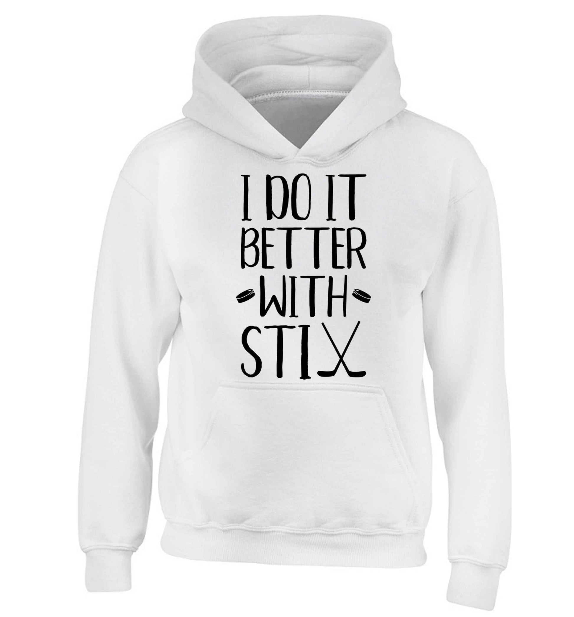 I do it better with stix (hockey) children's white hoodie 12-13 Years