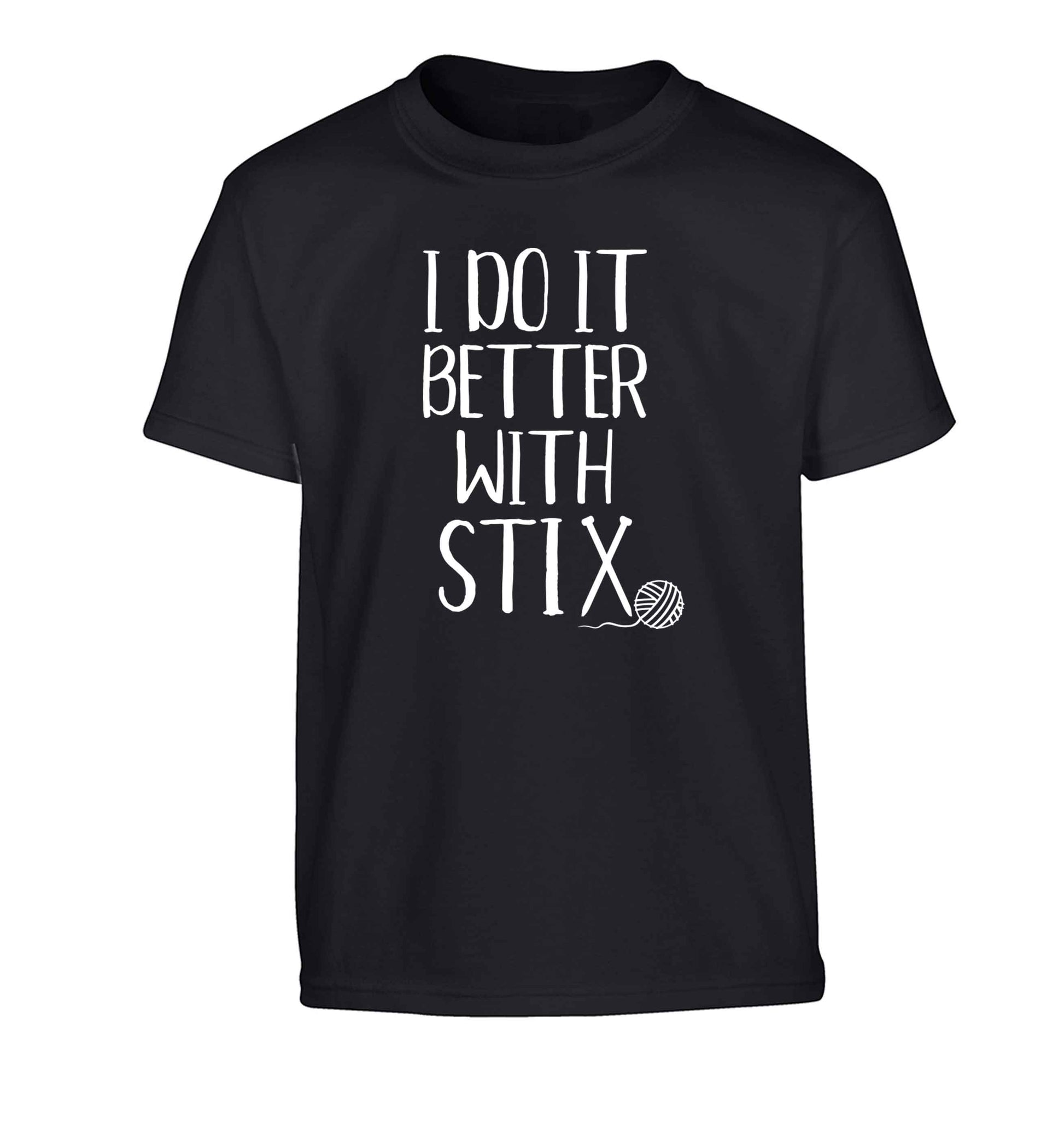I do it better with stix (knitting) Children's black Tshirt 12-13 Years