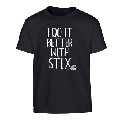 I do it better with stix (knitting) Children's black Tshirt 12-13 Years