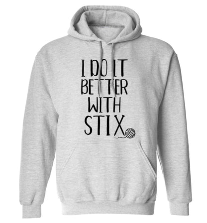 I do it better with stix (knitting) adults unisex grey hoodie 2XL