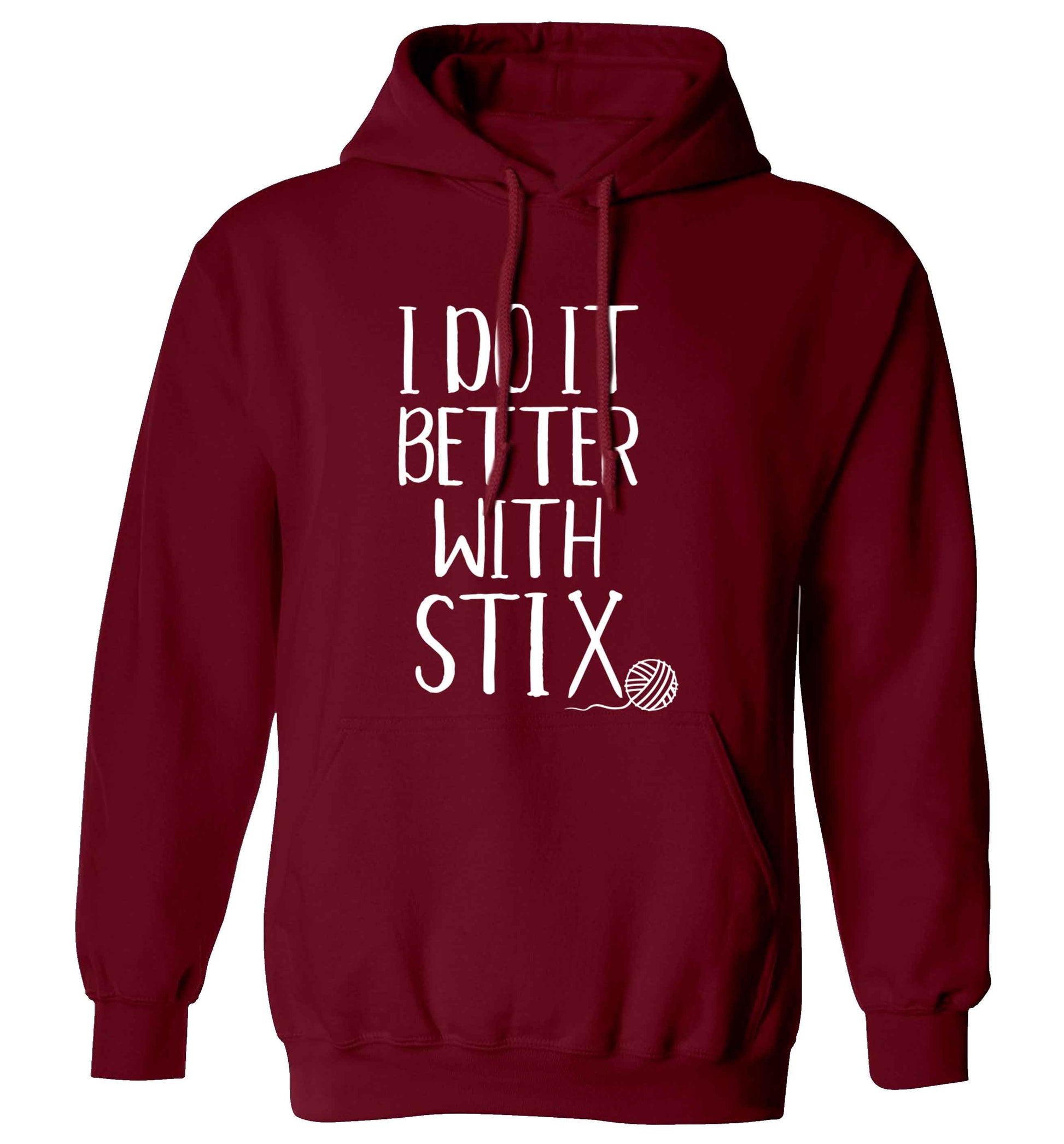 I do it better with stix (knitting) adults unisex maroon hoodie 2XL