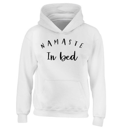 Namaste in bed children's white hoodie 12-13 Years