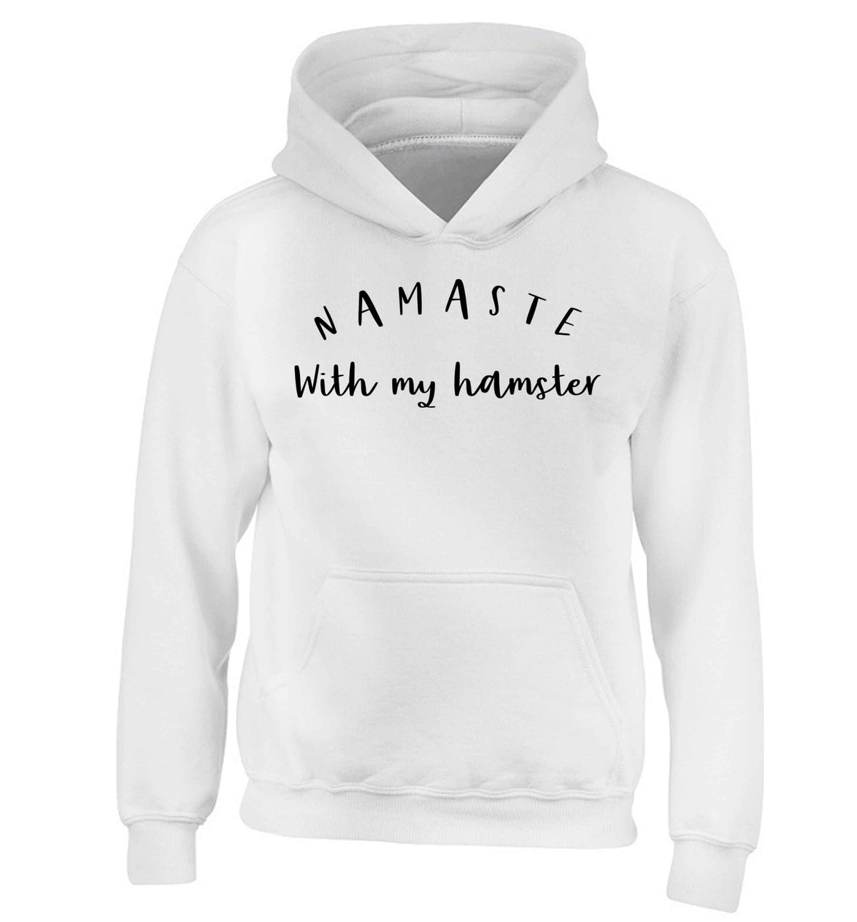 Namaste with my hamster children's white hoodie 12-13 Years