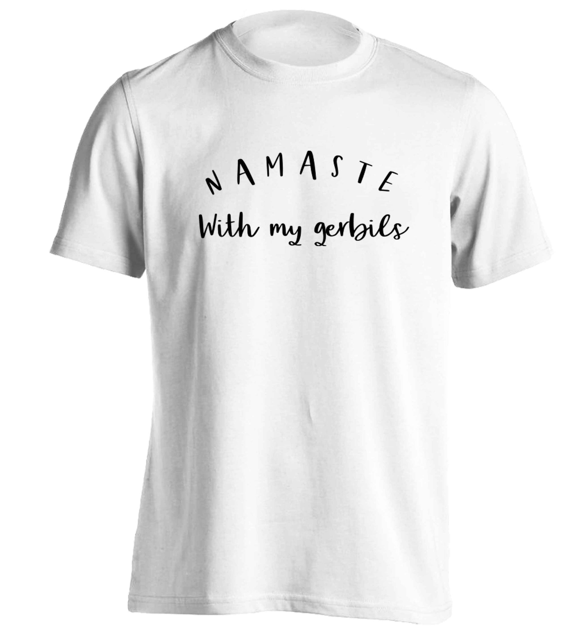 Namaste with my gerbils adults unisex white Tshirt 2XL